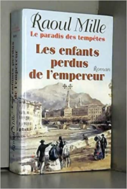 Les enfants perdus de l'Empereur (Le paradis des tempêtes.)